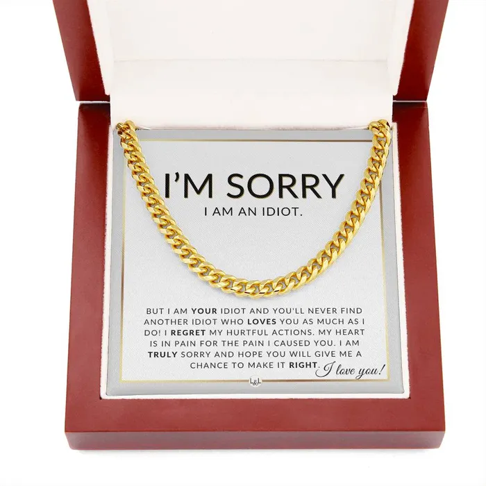 I Am Sorry Gift For Him I Am An Idiot Apology Gift For Husband Fianc or Boyfriend Mens Chain Necklace Heartfelt Message Cuban Chain ShineOn Fulfillment Necklaces