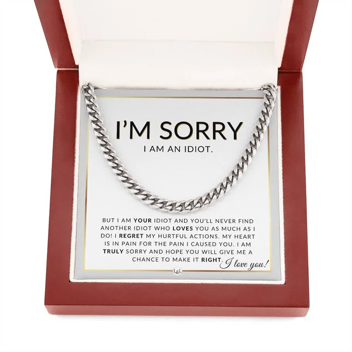 I Am Sorry Gift For Him I Am An Idiot Apology Gift For Husband Fianc or Boyfriend Mens Chain Necklace Heartfelt Message Cuban Chain ShineOn Fulfillment Necklaces